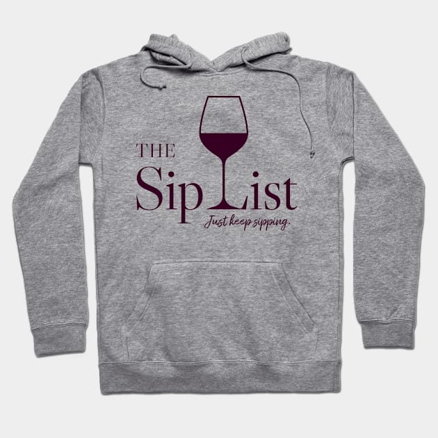 Sip List Tee Hoodie by The Sip List Podcast